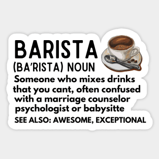 Humor Barista Definition Gift for Coffee Enthusiasts - Baristas-Noun  Someone Who Mixes Drinks... Sticker